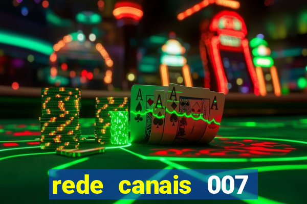 rede canais 007 cassino royale